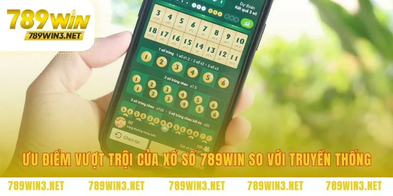 Trải nghiệm xổ số 789WIN tiện lợi và an toàn